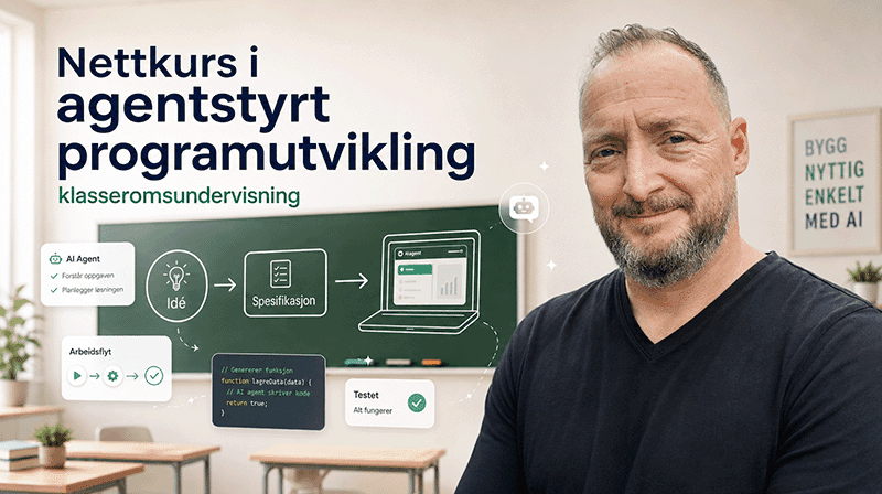 Agentstyrt programutvikling for nybegynnere med kursholder Kenneth Bareksten