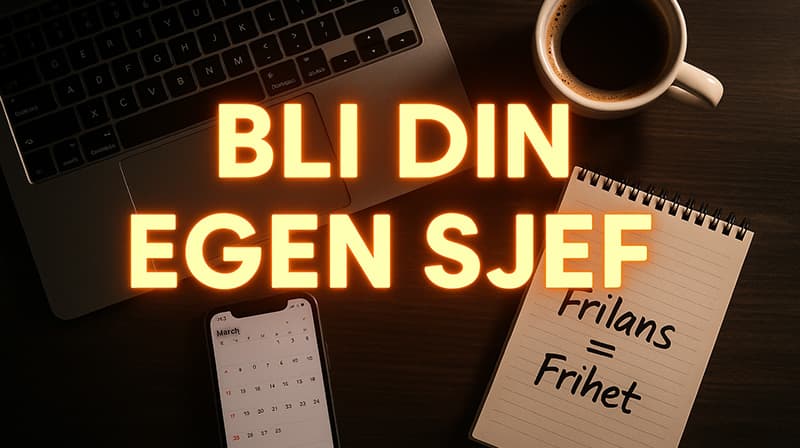 Frilansing – bli din egen sjef